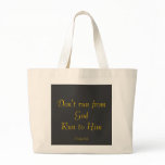 Don't run from GOD Run to Him Bag