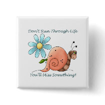 Don't Run Through Life Pin