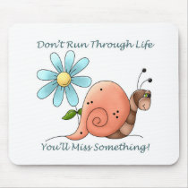 Don't Run Through Life mousepads