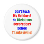 Don't Rush My Holidays! Magnet