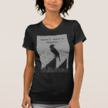 Don't say a word t shirt
