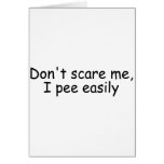 Dont Scare Me I Pee Easily Dont Scare Me I Pee Easily