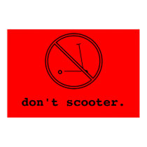 Don't Scooter posters by EmTeeZ Don't Scooter posters