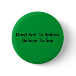 Don't See To BelieveBelieve To See Sticker Pin