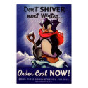 Don't shiver next winter Poster! posters by worldpropaganda Don't shiver next winter Poster! posters
