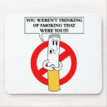 don't smoke it mouse pad