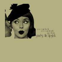 Don't Smudge The Lipstick t-shirts