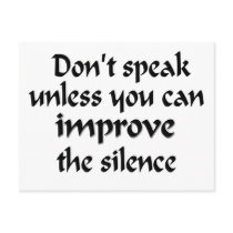 Don't Speak unless you can Improve the Silence postcards by quakershop Don't Speak unless you can Improve the Silence postcards