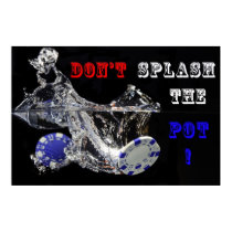 Don't splash the pot posters