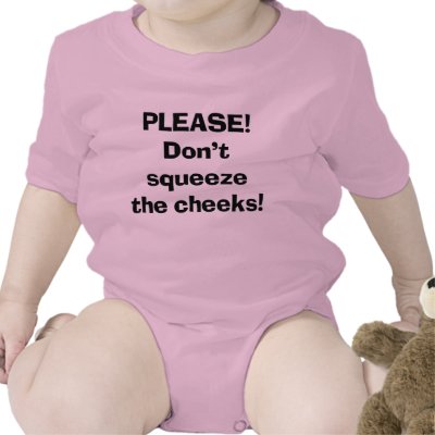 Don't Squeeze the Cheeks T Shirt by icunow