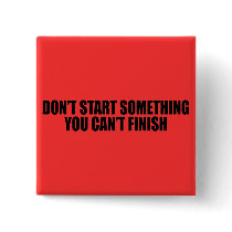 Don't Start Something buttons