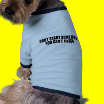 Don't Start Something pet clothing