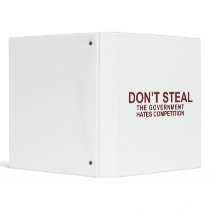 Don't Steal The Government Hates Competition Binder
