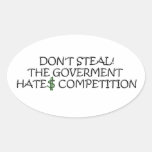 Don't steal-the government hates competition stickers