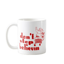 Don't Stop Believin' Beverage Container mugs