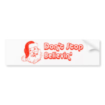 Don't Stop Believin' Bumper Sticker