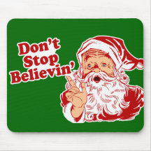 Dont Stop Believing Christmas Mouse Pads