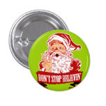 Dont Stop Believing in Santa Button