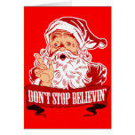 Dont Stop Believing in Santa Greeting Card
