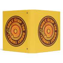 DON'T STOP THE DONUT THINGY! VINYL BINDERS