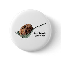 Don't Strain Your Brain! Buttons