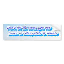 Don't Stress,Relax_ Bumper Stickers