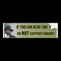 Don't Support Kwame Bumper Sticker bumper stickers