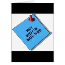 DON'T SWEAT SMALL STUFF MEMO GREETING CARD
