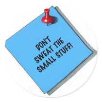 DON'T SWEAT THE SMALL STUFF MEMO stickers by joyart DON'T SWEAT THE SMALL STUFF MEMO stickers