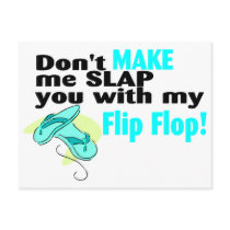 Don't t Make Me Slap You With My Flip Flop postcards by TeeZazzle Don't t Make Me Slap You With My Flip Flop postcards