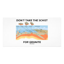 Don't Take The Schist For Granite (Geology Humor) photo cards by wordsunwords Don't Take The Schist For Granite (Geology Humor) photo cards