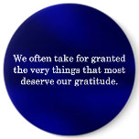 Don't Take Wonderful Things for Granted Plaque Pin