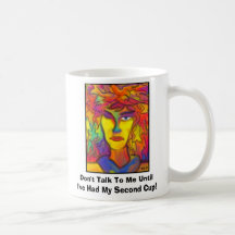 Don't Talk To Me Until I've Had My Second Cup Mug