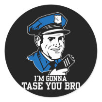 Don't Tase Me Bro Sticker