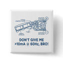 Don't Tase Me with Science Bro Button by strk3 Don't Tase Me with Science Bro Button