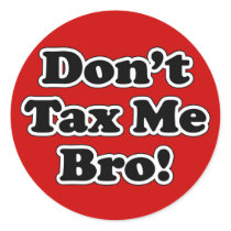 Don't Tax Me Bro, Anti-Tax stickers