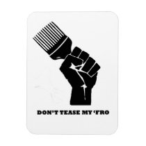 Don't Tease My Fro!! Vinyl Magnets