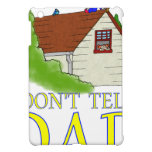 Don't tell DAD flying iPad Mini Cover