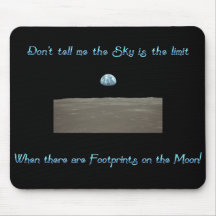 Don't Tell Me the Sky is the Limit Mouse Pad