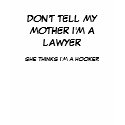 DON'T TELL MY MOTHER t-shirts