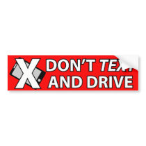 Don't text and drive bumper sticker