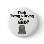 Don't Text and Drive Button