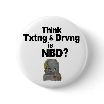Don't Text and Drive Button by drivesafe Don't Text and Drive Button