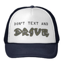 Don't Text and Drive Hat