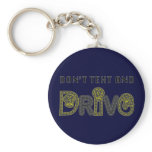 Don't Text and Drive Keychain