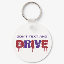 Don't Text and Drive keychains by Sensato Don't Text and Drive keychains