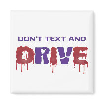 Don't Text and Drive magnets