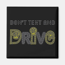 Don't Text and Drive Magnet