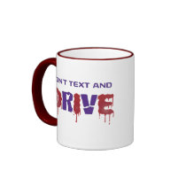 Don't Text and Drive mugs