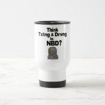 Don't Text and Drive Mugs